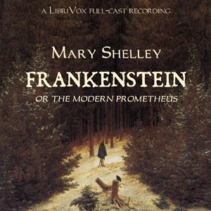 Audiobook Frankenstein, or The Modern Prometheus (version 2 dramatic reading)
