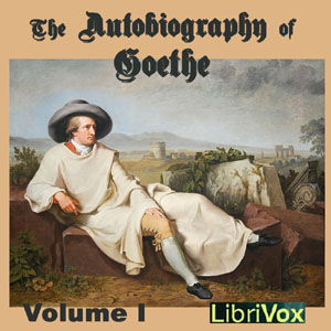 Аудіокнига The Autobiography of Goethe Volume 1