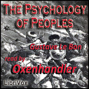 Audiobook The Psychology of Peoples: Its Influence on Their Evolution