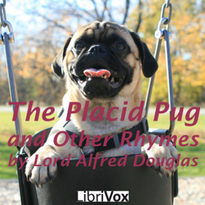 Аудіокнига The Placid Pug, and Other Rhymes