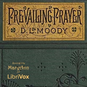 Аудіокнига Prevailing Prayer:  What Hinders It?