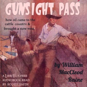 Аудіокнига Gunsight Pass: How Oil Came to the Cattle Country and Brought a New West
