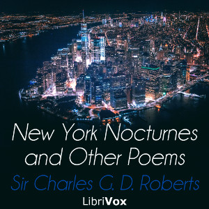 Аудіокнига New York Nocturnes, and Other Poems