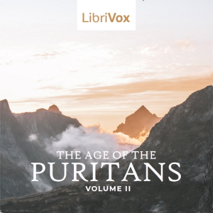 Аудіокнига The Age of the Puritans Volume 2