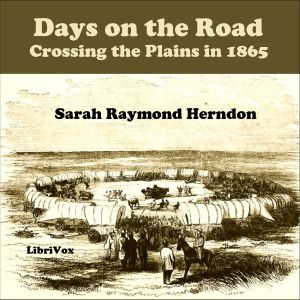 Аудіокнига Days on the Road: Crossing the Plains in 1865