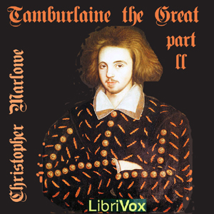 Audiobook Tamburlaine the Great, Part 2