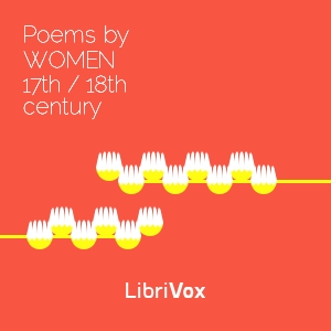 Audiobook 17th- and 18th-Century Poems by Women