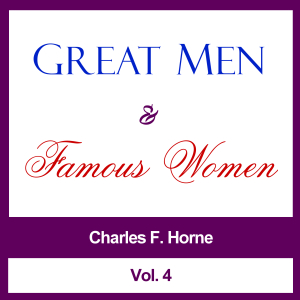 Аудіокнига Great Men and Famous Women, Vol. 4