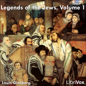 Аудіокнига The Legends of the Jews, Volume 1