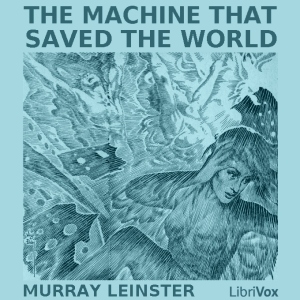Аудіокнига The Machine that Saved the World