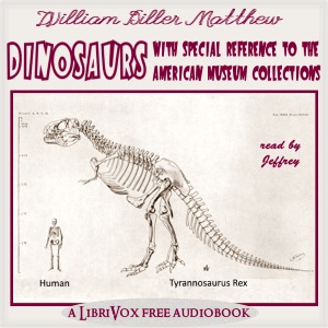 Аудіокнига Dinosaurs, With Special Reference to the American Museum Collections