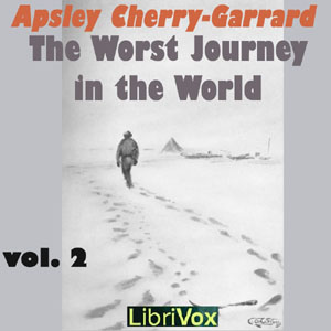 Audiobook The Worst Journey in the World, Vol 2