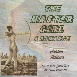 Аудіокнига The Master Girl: A Romance