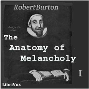 Аудіокнига The Anatomy of Melancholy Volume 1
