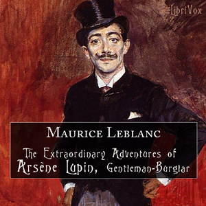 Аудіокнига The Extraordinary Adventures of Arsène Lupin, Gentleman-Burglar
