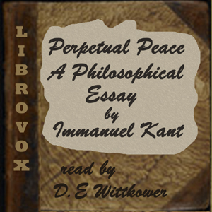Audiobook Perpetual Peace, A Philosophic Essay (Trueblood Translation)