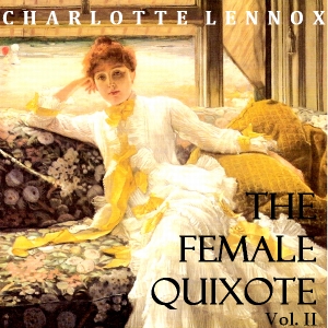 Аудіокнига The Female Quixote Vol. 2