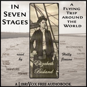 Аудіокнига In Seven Stages: A Flying Trip Around the World by Elizabeth Bisland