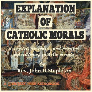 Аудіокнига Explanation of Catholic Morals