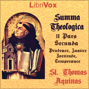 Аудіокнига Summa Theologica - 11 Pars Secunda Secundae, Treatise on the Cardinal Virtues: Prudence, Justice, Fortitude, Temperance