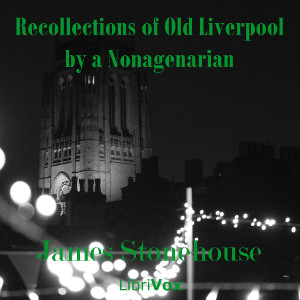 Audiobook Recollections of Old Liverpool by a Nonagenarian