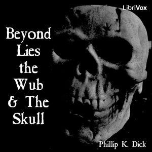 Audiobook Beyond Lies the Wub & The Skull