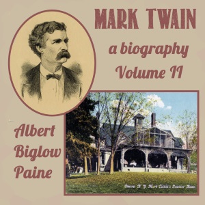 Аудіокнига Mark Twain: A Biography - Volume II
