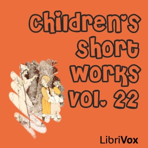Аудіокнига Children's Short Works, Vol. 022