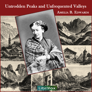 Аудіокнига Untrodden Peaks and Unfrequented Valleys