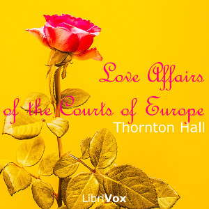 Audiobook Love Affairs of the Courts of Europe