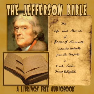 Аудіокнига The Jefferson Bible - The Life and Morals of Jesus of Nazareth