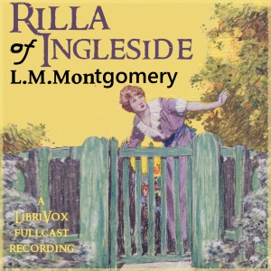 Audiobook Rilla of Ingleside (version 3 Dramatic reading)
