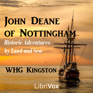 Audiobook John Deane of Nottingham: Historic Adventures by Land and Sea