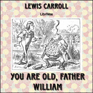Аудіокнига You are Old, Father William