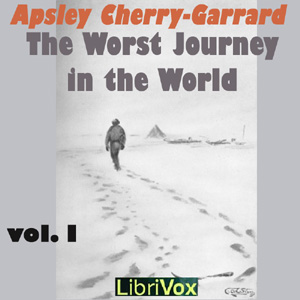 Аудіокнига The Worst Journey in the World, Vol 1