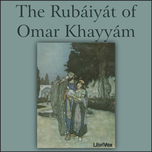 Audiobook Rubáiyát of Omar Khayyám, Collected Translations