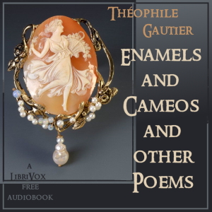 Audiobook Enamels and Cameos and other Poems