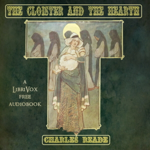 Аудіокнига The Cloister and the Hearth (version 2)
