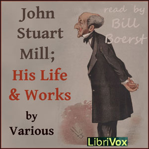 Аудіокнига John Stuart Mill; His Life and Works