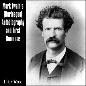 Аудіокнига Mark Twain's (Burlesque) Autobiography and First Romance
