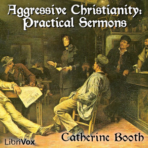 Audiobook Aggressive Christianity: Practical Sermons