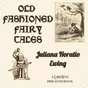 Audiobook Old Fashioned Fairy Tales