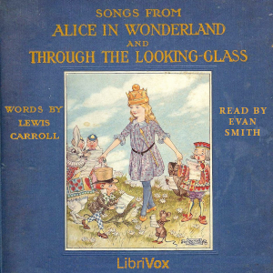 Аудіокнига Songs from Alice in Wonderland and Through the Looking-Glass
