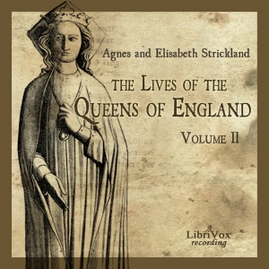 Аудіокнига The Lives of the Queens of England Volume 2