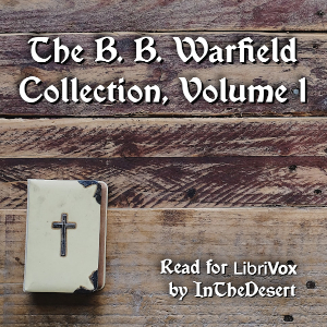 Аудіокнига The B. B. Warfield Collection, Volume 1