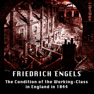 Аудіокнига Condition of the Working-Class in England in 1844