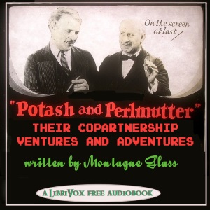 Аудіокнига Potash and Perlmutter: Their Copartnership Ventures and Adventures