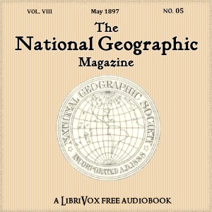 Аудіокнига The National Geographic Magazine Vol. 08 - 05. May 1897