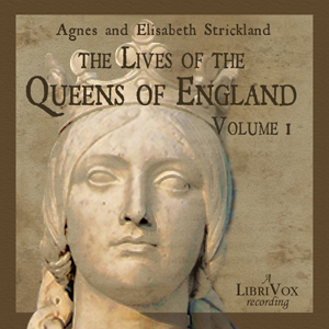 Аудіокнига The Lives of the Queens of England Volume 1
