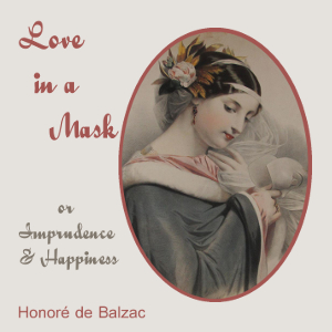 Аудіокнига Love in a Mask, or Imprudence and Happiness